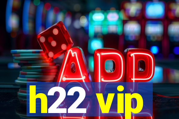 h22 vip